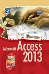 Shortcourse Series: Microsoft Access 2013