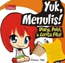 Yuk,Menulis! Diary, Puisi, & Cerita Fiksi
